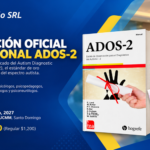 Desarrollo SRL anuncia su Certificación Oficial InternacionalADOS-2 para marzo de 2027